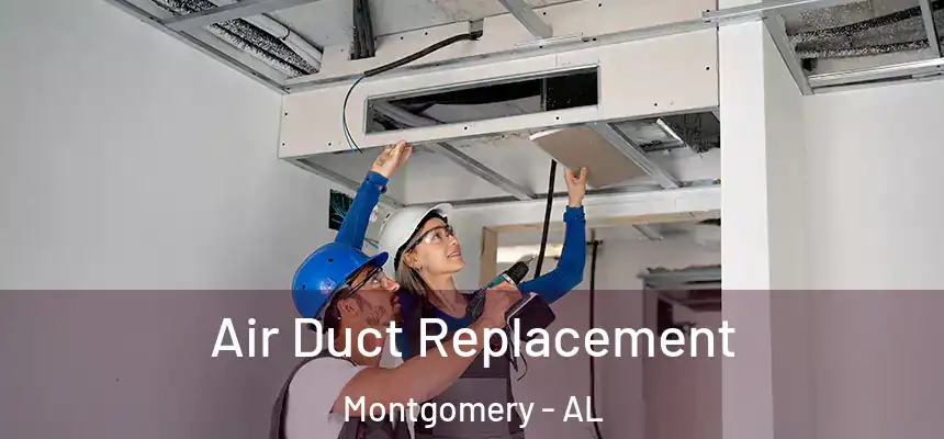 Air Duct Replacement Montgomery - AL