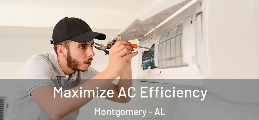 Maximize AC Efficiency Montgomery - AL