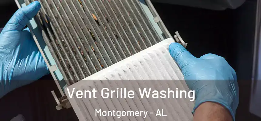 Vent Grille Washing Montgomery - AL